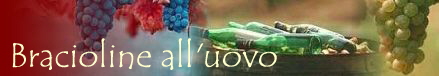 Bracioline all'uovo