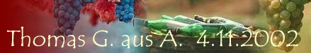Thomas G. aus A.  4.11.2002